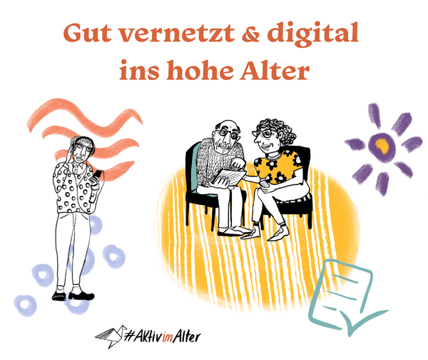 Gut vernetzt & digital ins hohe Alter